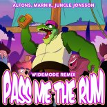 Alfons & Marnik Feat. Jungle Jonsson - Pass me the rum  (Widemode remix)