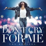 Whitney Houston, Sam Feldt - Don't Cry For Me (Extended Mix)