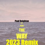 Paul Deighton - Lost Along The Way (2023 Remix)
