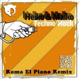 Heiko & Maiko - Techno Rock (Roma El Piano Radio Remix)
