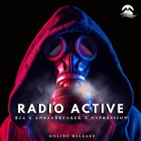 B2A x Anklebreaker x Dypression - Radioactive (Radio Edit)