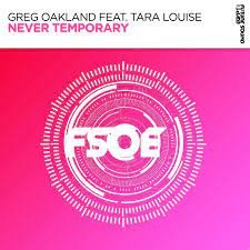 Tara Louise feat. Greg Oakland - Never Temporary (Extended Mix)
