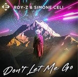 Simone Celi, Roy-Z - Don't Let Me Go (Extended Mix)