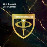 Hot Pursuit - Lose Control (Original Mix)