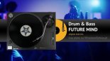 Future Mind - Drum & Bass (Mukis Mafia Remix)
