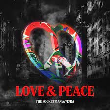 The Rocketman & VERA - Love & Peace (Original Mix)