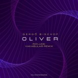 Gergo Bischof - Oliver (Vakabular Remix)