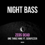 Zeds Dead Feat. Scrufizzer - One Three Nine