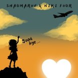 SHAUMAROV feat. Niki Four - Goodbye