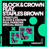 Block & Crown feat. Staples Brown - Streetlife (Block & Crown & Paul Parsons Special Remix)