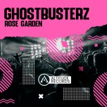 Ghostbusterz - Rose Garden (Original Mix)