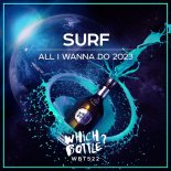 SURF - All I Wanna Do 2023 (Club Mix)