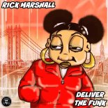Rick Marshall - Deliver The Funk (Original Mix)