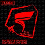Sam Beach & DJ Carloss - Body Groove (Original Mix)