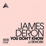 James Deron - You Don't Know (JJ Rework) (Extended Mix)