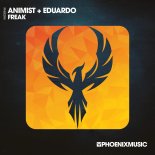 Animist & Eduardo - Freak (Extended Mix)