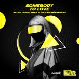 Lucas Yepes & Mike Slvg & Ramon Bedoya - Somebody To Love (Original Mix)