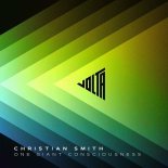 Christian Smith - One Giant Consciousness (Original Mix)