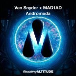 Van Snyder & MAD1AD - Andromeda (Extended Mix)