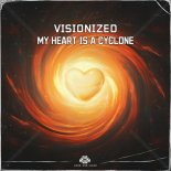 Visionized - My Heart Is a Cyclone