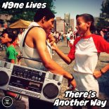 N9ne Lives - There's Another Way (Original Mix)
