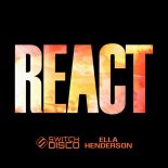 Switch Disco & Ella Henderson - React (Extended Mix)