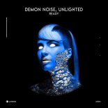 Demon Noise & Unlighted - Ready (Original Mix)