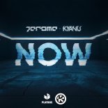 Jerome & KYANU - Now (Extended Mix)