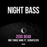 Zeds Dead Feat. Scrufizzer - One Three Nine (Original Mix)
