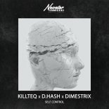 Killteq Feat. D.Hash & Dimestrix - Self Control