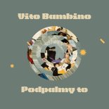 Vito Bambino - Podpalmy To