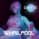 Dantes - Whirlpool (Funky Touch Mix)