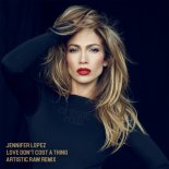 Jennifer Lopez - Love Don't Cost a Thing (Artistic Raw Remix)