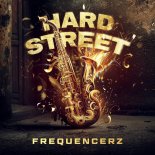 Frequencerz - Hard Street