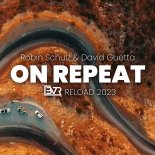 Robin Schulz & David Guetta - On Repeat (BVR RELOAD 2023)