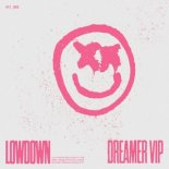 Lowdown - Dreamer (VIP Extended Mix)
