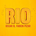 Oscar B, Fabien Pizar - Rio (Original Mix)