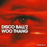 Disco Ball'z - Woo Thang (Original Mix)