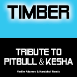 Pitbull feat. Kesha - Timber (Vadim Adamov & Hardphol Radio Remix)