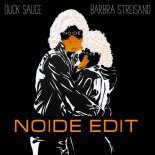 Duck Sauce - Barbara Streisand (NOIDE Edit)