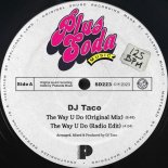 Dj Taco - The Way U Do (Original Mix)