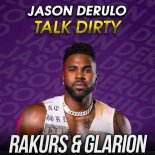 Jason Derulo feat. 2 Chainz - Talk Dirty (RAKURS & GLARION REMIX)