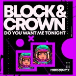Block & Crown - Do You Want Me Tonight (Clubmix)