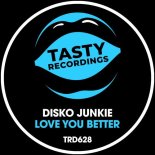 Disko Junkie - Love You Better (Extended Mix)