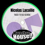 Nicolas Lacaille - Back To Old School (Extended Mix)