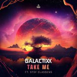 Galactixx Feat. Stef Classens - Take Me (Extended Mix)