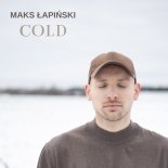 Maks Łapiński - Cold