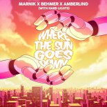 Marnik Feat. Behmer & AMBERLIND with Hard Lights - Where The Sun Goes Down