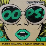 Oliver Heldens & KAREN HARDING - Oops (PBH & JACK Remix)