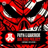Sub Zero Project - Path Of The Warrior (Defqon.1 2023 Anthem) (Extended Mix)